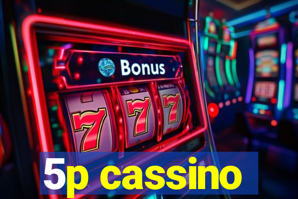 5p cassino